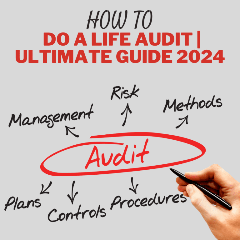 How To Do A Life Audit | Ultimate Guide 2024