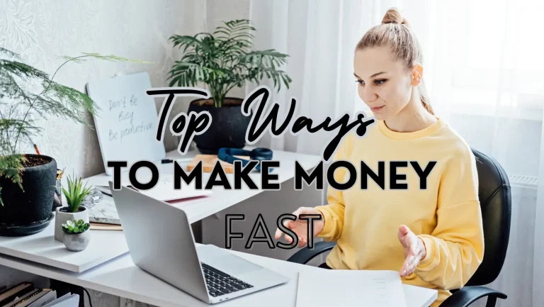 Top Ways to Make Money Fast