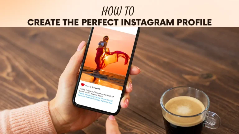 How to Create the Perfect Instagram Profile