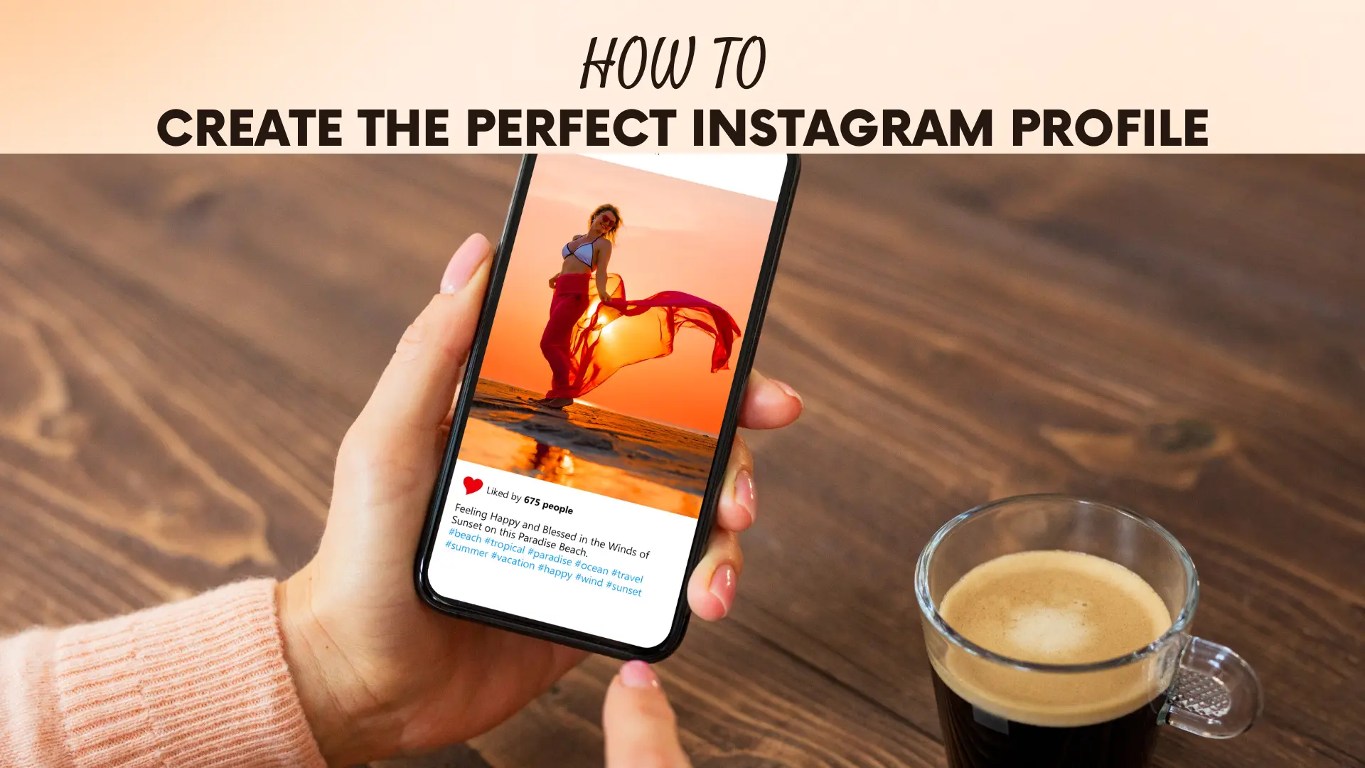 How to Create the Perfect Instagram Profile