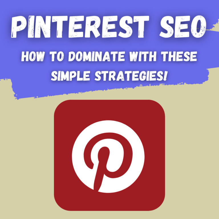 Pinterest SEO: How to Dominate with These Simple Strategies!